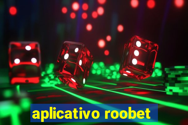 aplicativo roobet